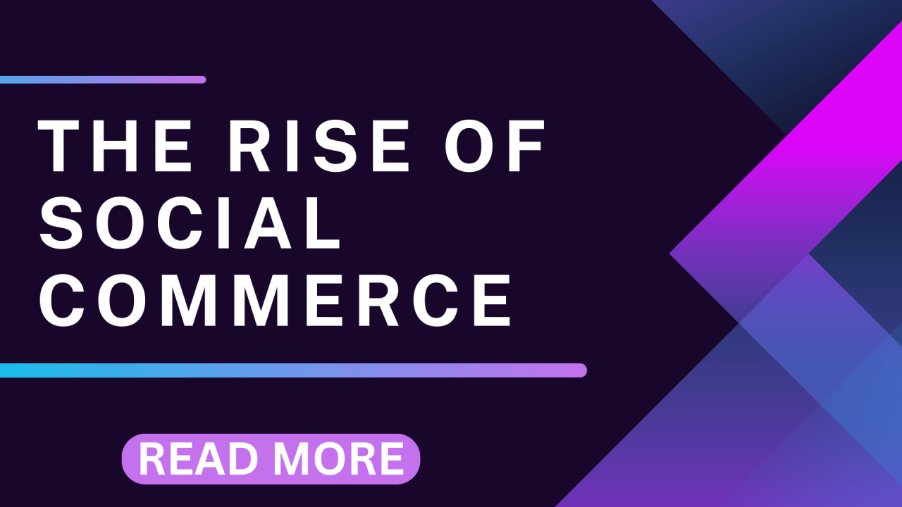 From Scrolling to Shopping: The Rise of Social Commerce 2024 Latest