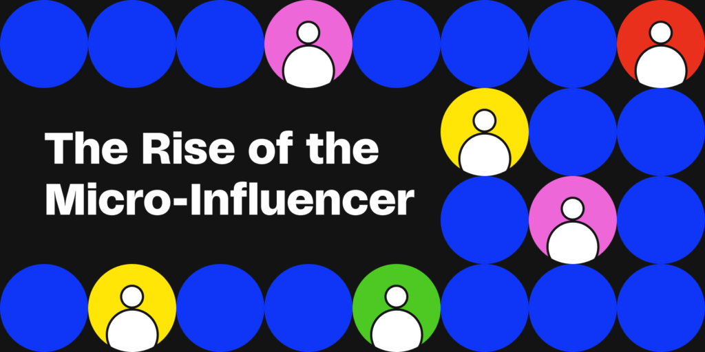 The Rise of Micro-Influencers Navigating the Micro-Influencer Landscape