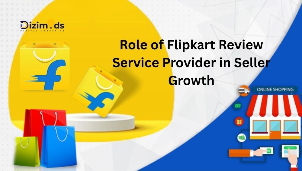 Role of Flipkart Review Service Provider in Seller Growth