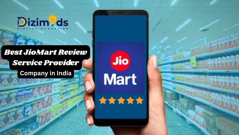 Best JioMart Review Service Provider Company in India